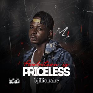 ALBUM: Bjillionaire – Ambition Is Priceless (EP)