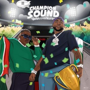 LYRICS: Davido Ft. Focalistic – Champion Sound