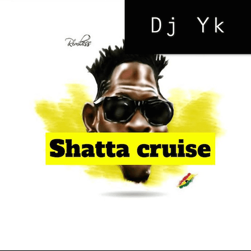 DJ-YK-Shatta-Cruise