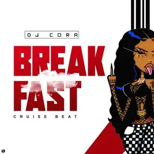 DJ Cora – Break Fast Cruise Beat