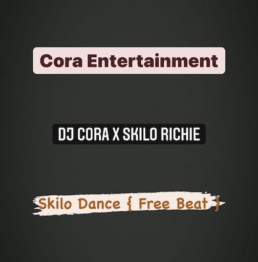 Free Beat DJ Cora – Skilo Dance Ft. Skilo Richie