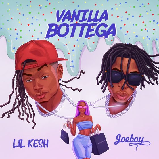 Lil Kesh Ft. Joeboy – Vanilla Bottega