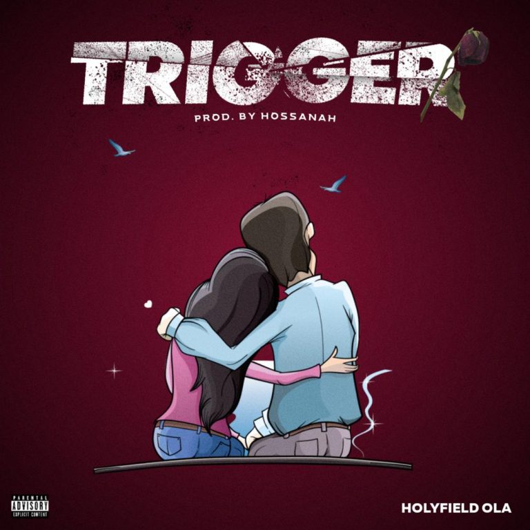 Holyfield Ola – Trigger