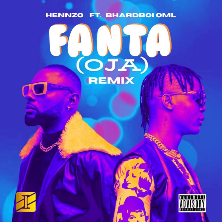 Hennzo Ft. BhadBoi OML - Fanta [Oja] (Remix)