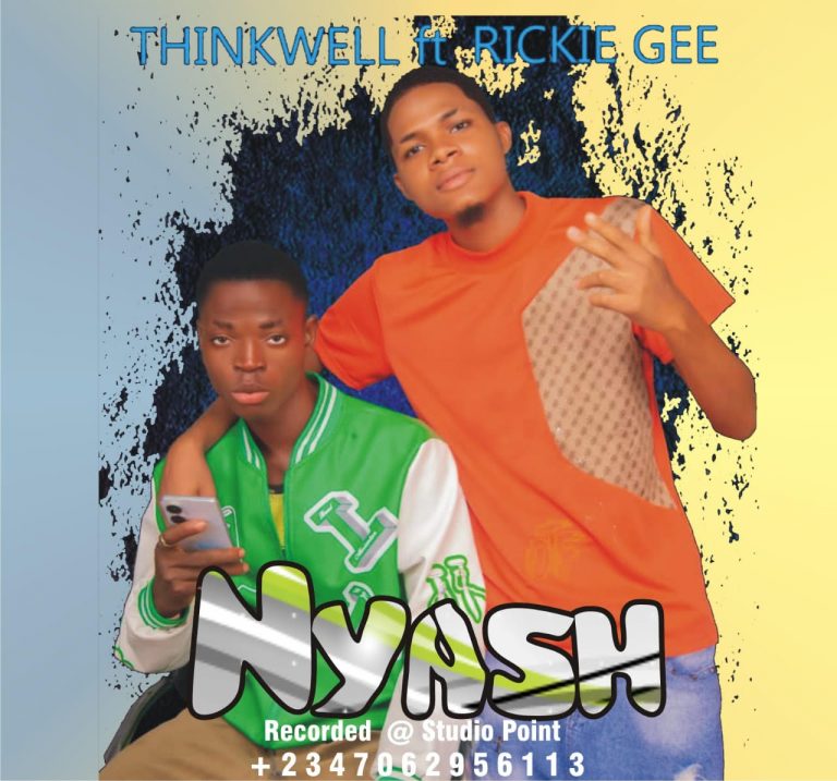 Thinkwell Ft. Rickie Gee - Nyash